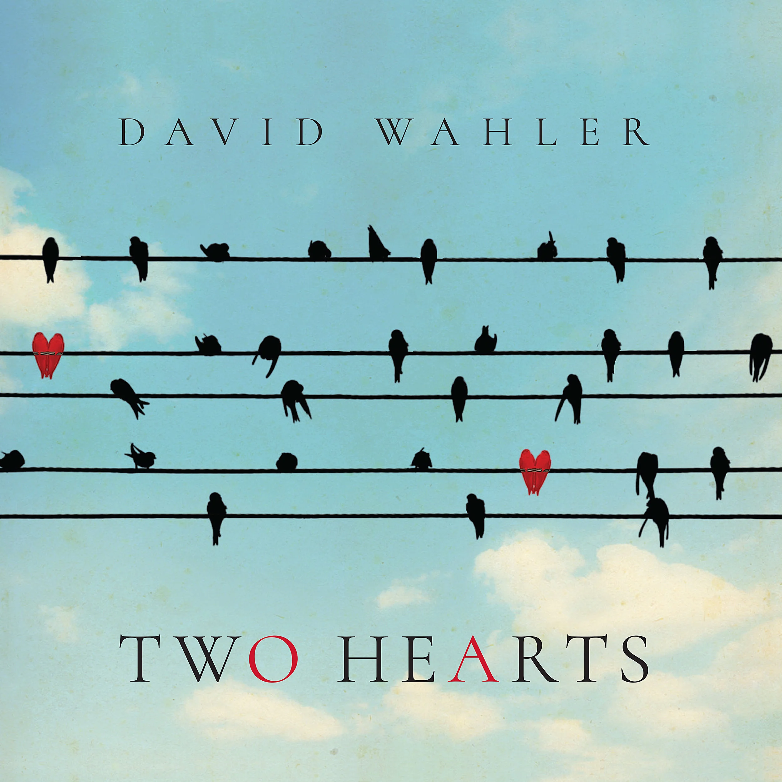 Two Hearts — David Wahler